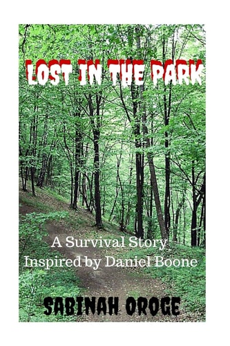 Lost In The Park A Survival Story Inspired by Daniel Boone