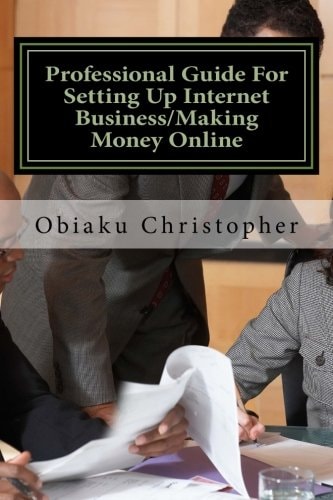 Professional Guide For Setting Up Internet Business/Making Money Online Internet Business Information Bank