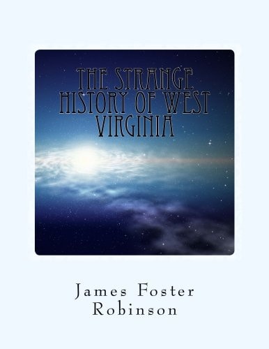 The Strange History of West Virginia