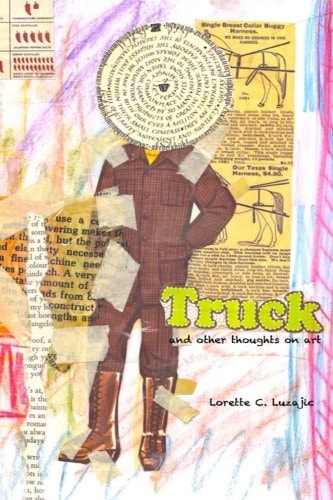 Truck And Other Thoughts on Art