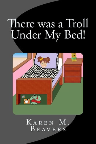 There Was a Troll Under My Bed!