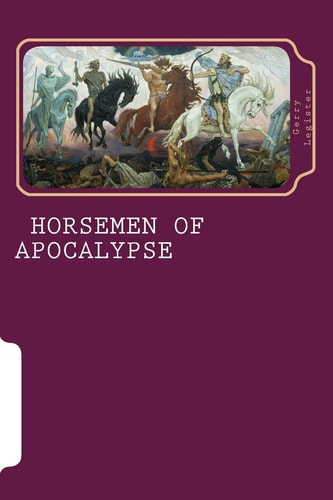 The Four Horsemen of Apocalypse Horsemen of the Apocalypse