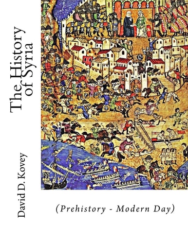 The History of Syria (Prehistory - Modern Day)