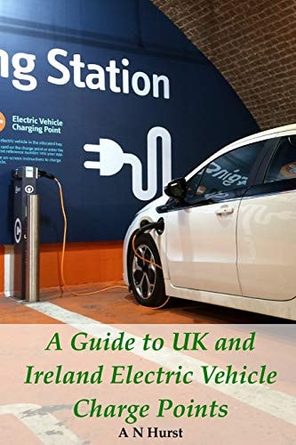 A Guide to UK and Ireland Electric Vehicle Charge Points
