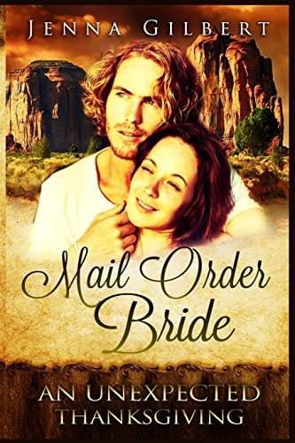 Mail Order Bride An Unexpected Thanksgiving: A Clean Western Historical Romance