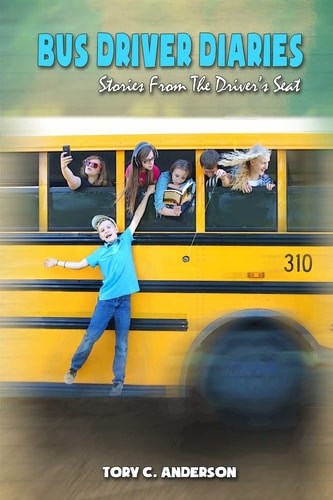 Bus Driver Diaries Stories from the Driver's Seat