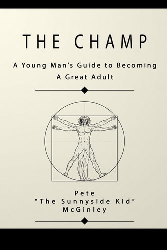 The Champ A Young Man's Guide to Becoming a Great Adult