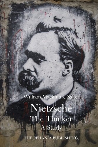 Neitzsche The Thinker A Study