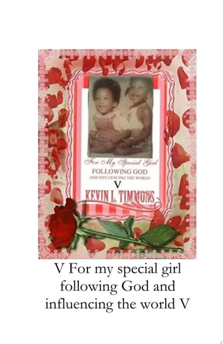 V For my special girl following God and influencing the world V