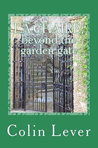 La Chaire, Beyond the Garden Gate