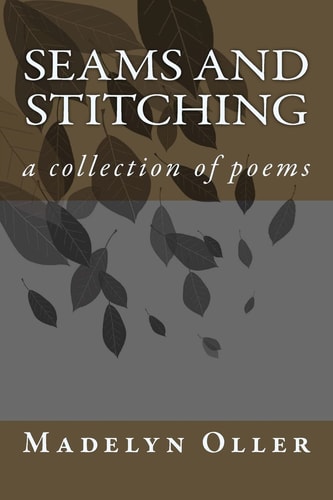 Seams and Stitching A Collection of Poems