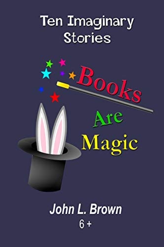 Books Are Magic Ten Imaginary Stories