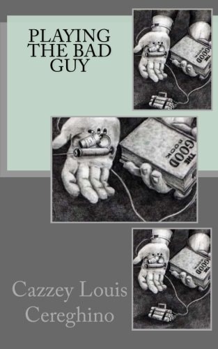 Playing the Bad Guy