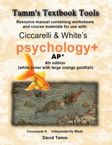 Ciccarelli and White's Psychology* 4th Edition for AP+ Student Workbook Relevant Daily Assignments Tailor-Made for the Ciccarelli Text