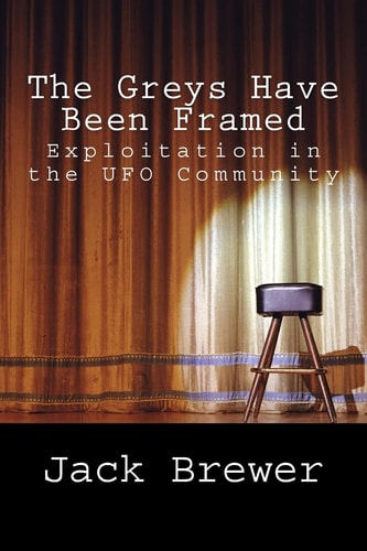 The Greys Have Been Framed Exploitation in the UFO Community