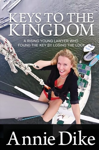 Keys to the Kingdom A Rising Young Lawyer Who Found the Key by Losing the Lock