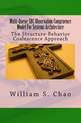 Multi-Queue SBC Observation Congruence Model For Systems Architecture The Structure-Behavior Coalescence Approach
