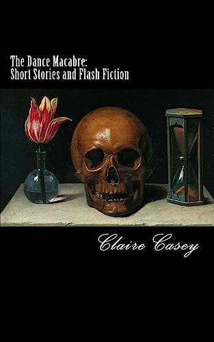 The Dance Macabre Short Stories and Flash Fiction