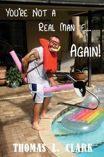 You're Not a Real Man If... . . Again!