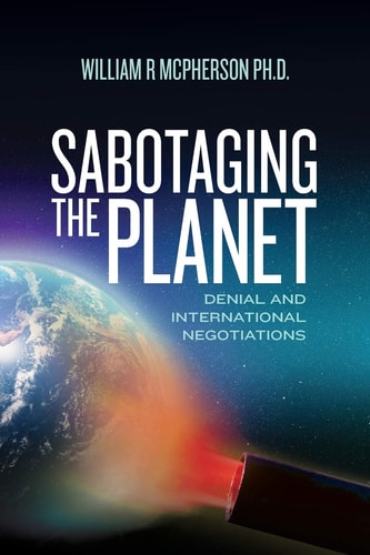 Sabotaging the Planet Denial and International Negotiations