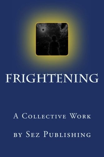 Frightening A Collective Work