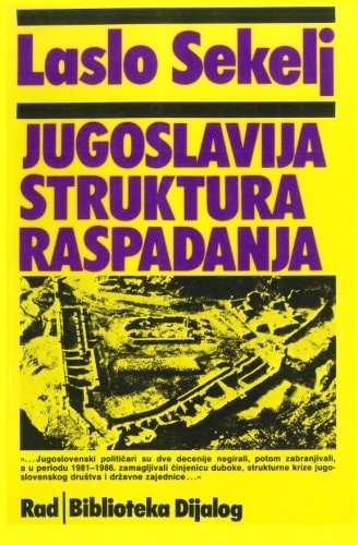 Jugoslavija, Struktura Raspadanja