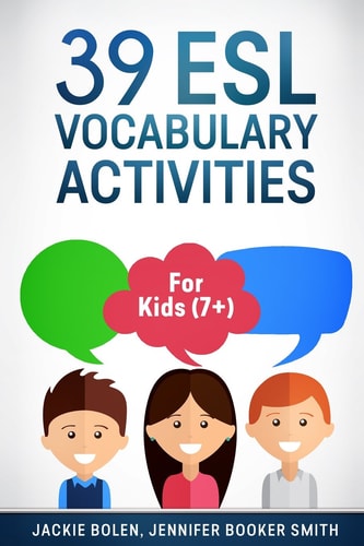 39 ESL Vocabulary Activities For Kids (7+)