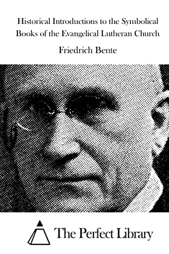 Historical Introductions to the Symbolical Books of the Evangelical Lutheran Church
