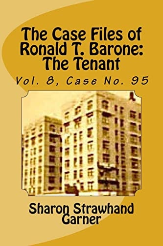 The Case Files of Ronald T. Barone The Tenant: Vol. 8, Case No. 95