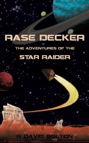 Rase Decker The Adventures of the Star Raider