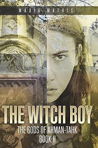 The Witch Boy The Gods of Ahman-Tahk, Book 2