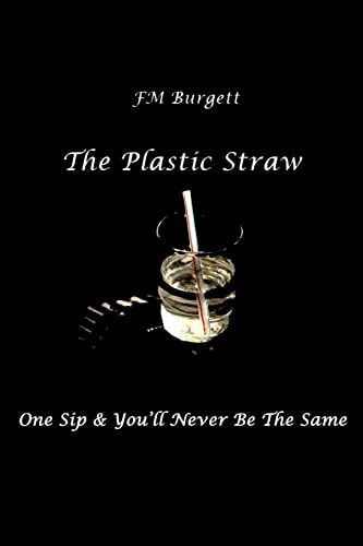 The Plastic Straw One Sip and You'll Never Be the Same