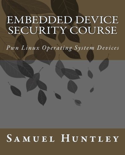 Embedded Device Security Course Pwn Linux Operating System Devices