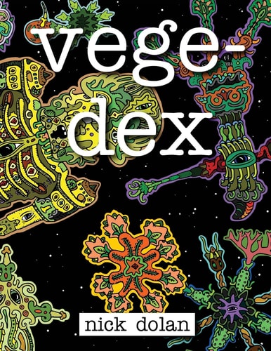Vegedex An Otherwordly Coloring Book for Bizarre Beings
