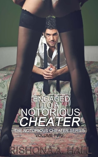 Engaged to a Notorious Cheater