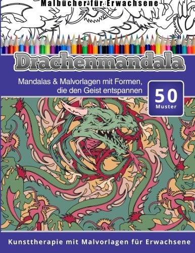 Malbucher Fur Erwachsene Drachenmandala Mandalas and Malvorlagen Mit Formen, Die Den Geist Entspannen Kunsttherapie Mit Malvorlagen Fur Erwachsene