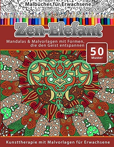 Malbucher Fur Erwachsene Zen-Elefant Mandalas and Malvorlagen Mit Formen, Die Den Geist Entspannen
