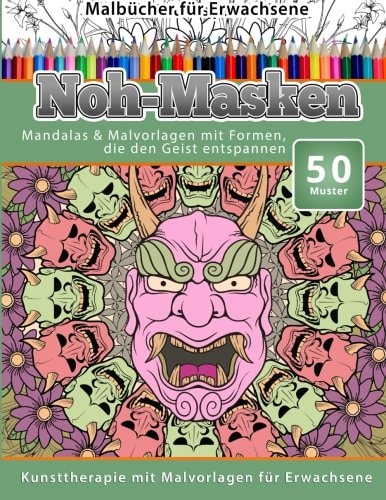 Malbucher Fur Erwachsene Noh-Masken Mandalas and Malvorlagen Mit Formen, Die Den Geist Entspannen