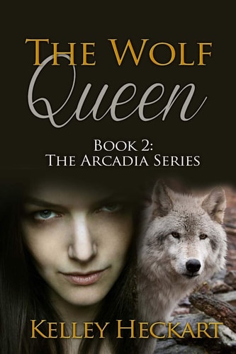 The Wolf Queen Book 2: The Arcadia Series