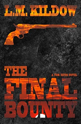 The Final Bounty A Tom Yates Novel