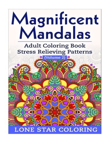 Magnificent Mandalas Adult Coloring Book Stress Relieving Patterns Volume 2