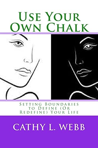 Use Your Own Chalk Setting Boundaries to Define (Or Redefine) Your Life