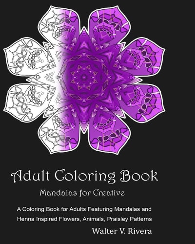 Adult Coloring Book Mandalas for Ceative Coloring Books For Adults, Meditation Coloring Book, Mandalas for Relaxation, Ceative Flowers Animals, Yoga Pose and Paisley Pattern