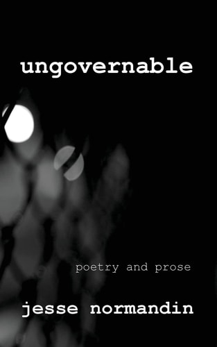 Ungovernable Poetry and Prose