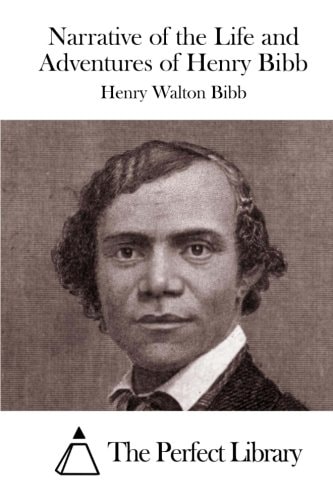 Narrative of the Life and Adventures of Henry Bibb
