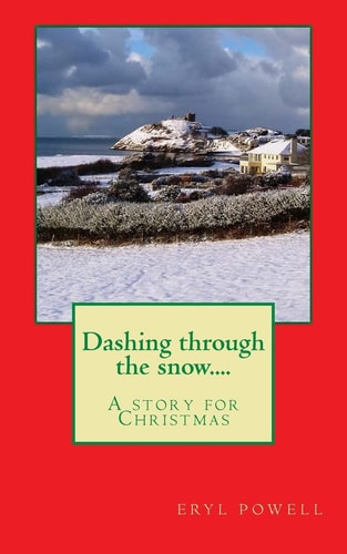 Dashing Through the Snow... . A Story for Christmas