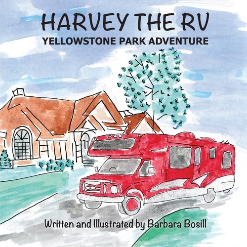 Harvey the RV Yellowstone Park Adventure