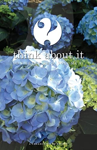 Think About It Volume VI A Collection of Essays