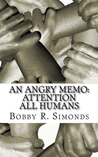 An Angry Memo: Attention All Humans A Memo to Humanity