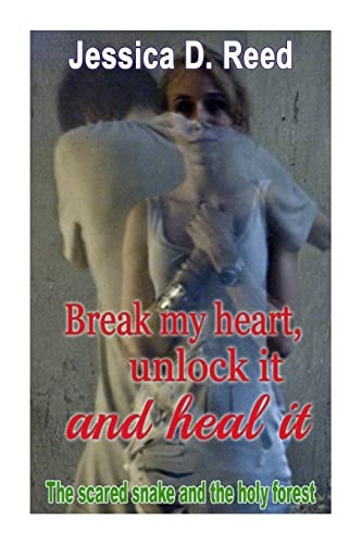 Break My Heart, Unlock it and Heal it Books3 The Holy Snake and Sanity